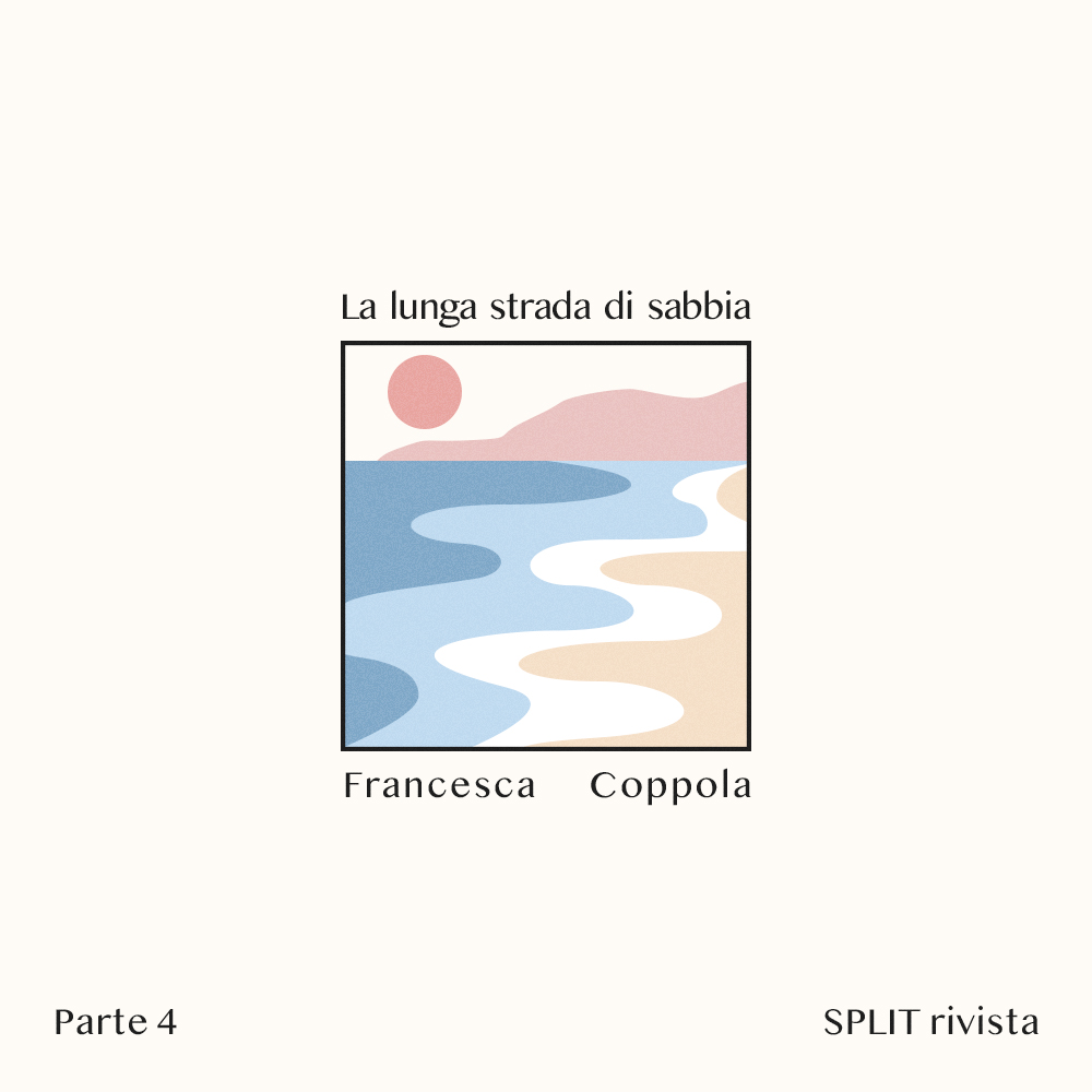 immagine La lunga strada di sabbia (parte 4) - Francesca Coppola