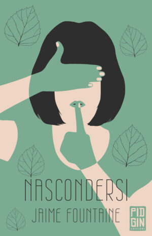 copertina Jaime Fountaine - Nascondersi - Pidgin Edizioni