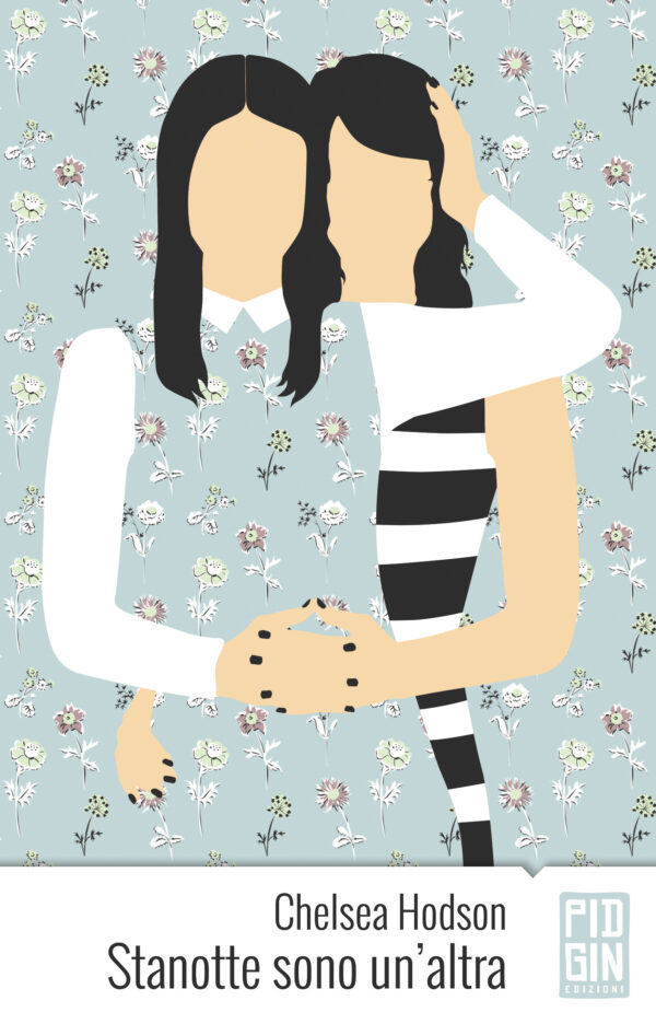 copertina Stanotte sono un'altra - Chelsea Hodson - Pidgin Edizioni