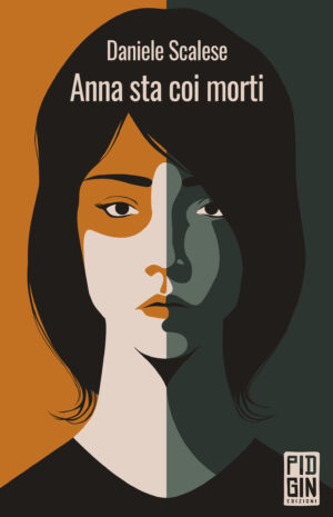 copertina Anna sta coi morti - Daniele Scalese - Pidgin Edizioni