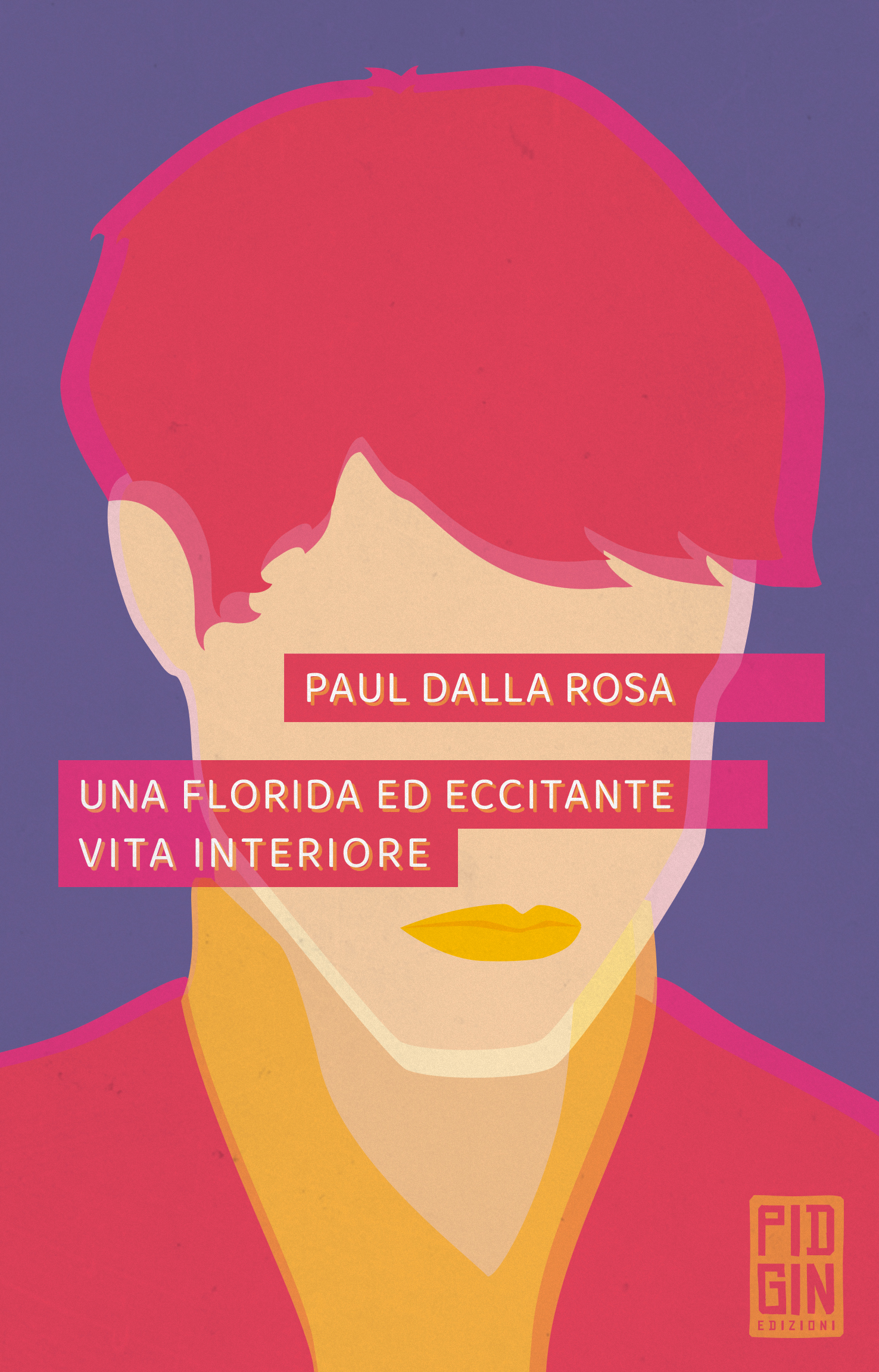 copertina Una florida ed eccitante vita interiore - Paul Dalla Rosa